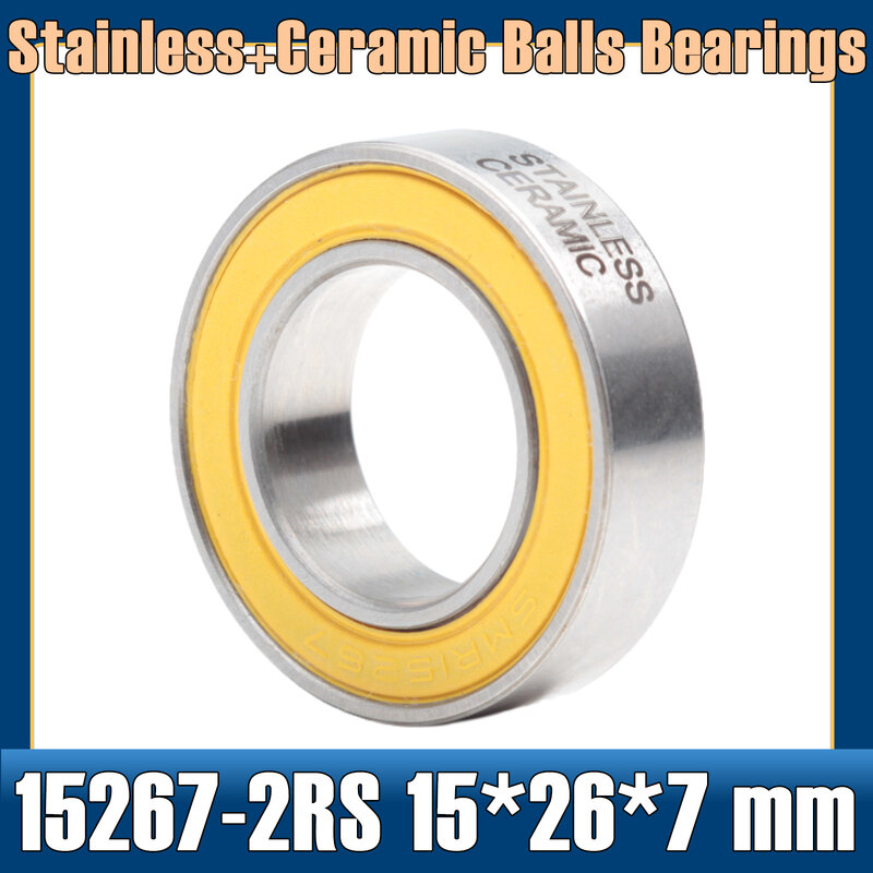 15267-2RS Stainless Bearing 15*26*7 mm ( 1 PC ) ABEC-5 SMR15267 RS Bicycle Hub Front Rear Hubs Wheel Ceramic Balls Bearings