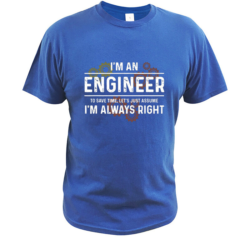 Забавный Я инженер, просто предположим, что я всегда права, футболка, профессиональный инженер, ботаник, мужские футболки, 100% хлопок, европей...