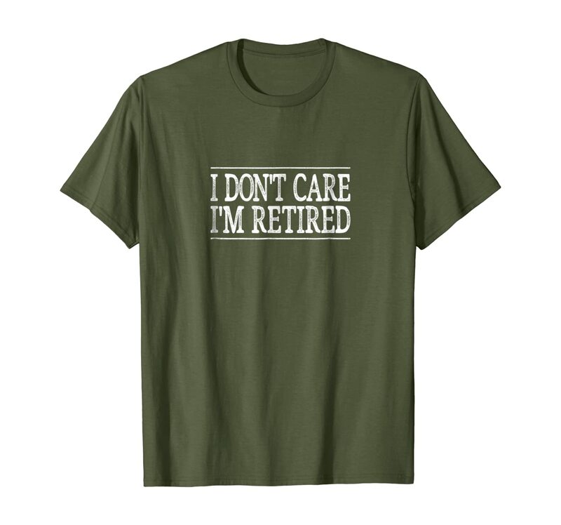 Eu não me importo-eu estou aposentado-engraçado camiseta para aposentado