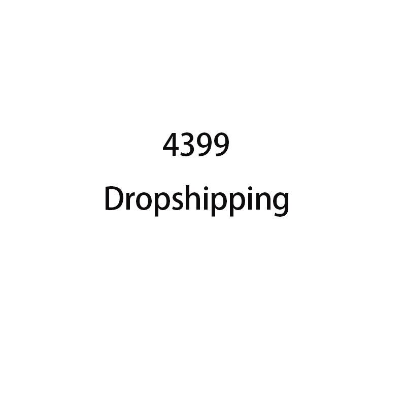Dropshipping 4399