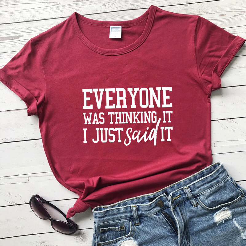 ทุกคน Thinking It ฉันกล่าวว่าเสื้อยืด Sarcastic Hipster Grunge Tshirt Casual ผู้หญิงแขนสั้น Tumblr Slogan Top tee