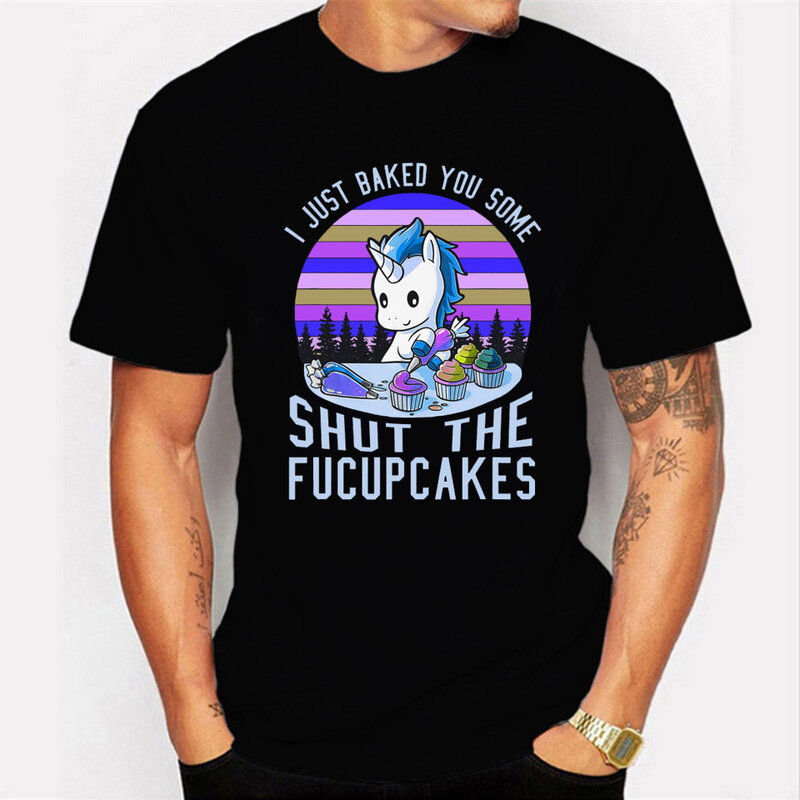 Camiseta con estampado de I Just Baked You Some Shut The Fucupcakes para hombre, Camiseta estampada de estilo callejero a la moda, camiseta Ulzzang Harajuku