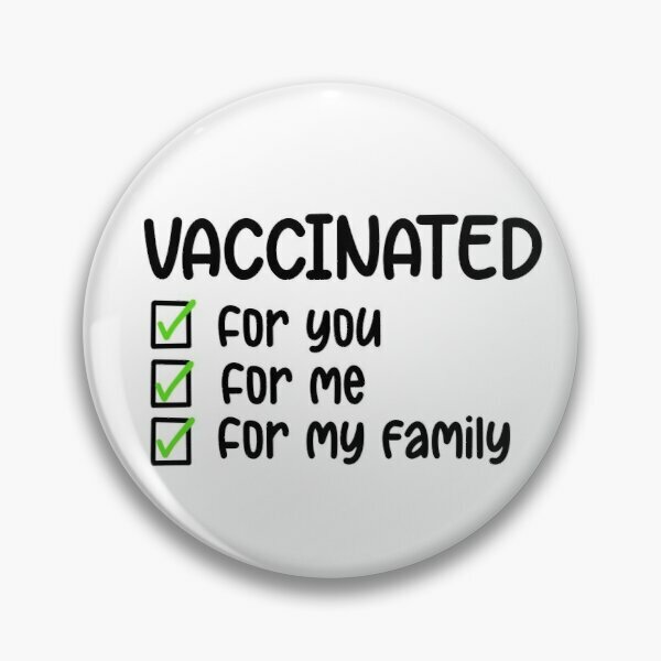 Vaccinated For You Me My Family Pro Vacc  Customizable Soft Button Pin Gift Badge Creative Jewelry Women Collar Fashion