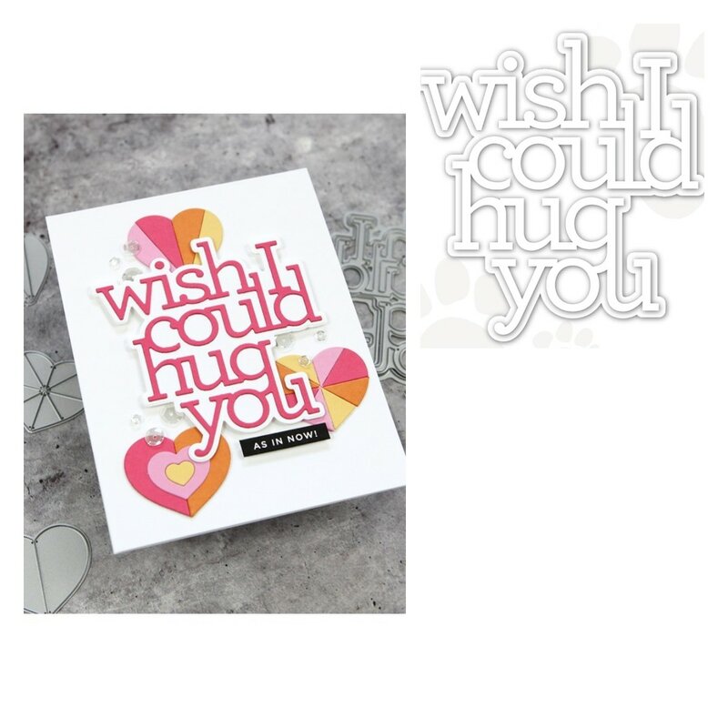 WISH I COULD HUG YOU Metal Cutting Dies DIY Greeting Card Making Scrapbooking Album Decoration Silicone Stamps Craft New Arrive