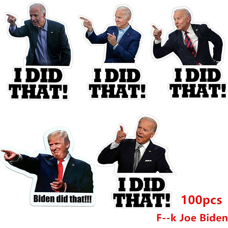50/100Pcs Joe Biden I DID That! F--k Joe Biden！Sticker Decal Humor - 3in, Joe Biden Funny Sticker That's All Me I Did That.