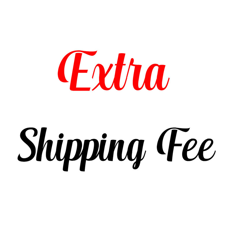 Extra Shipping Fee