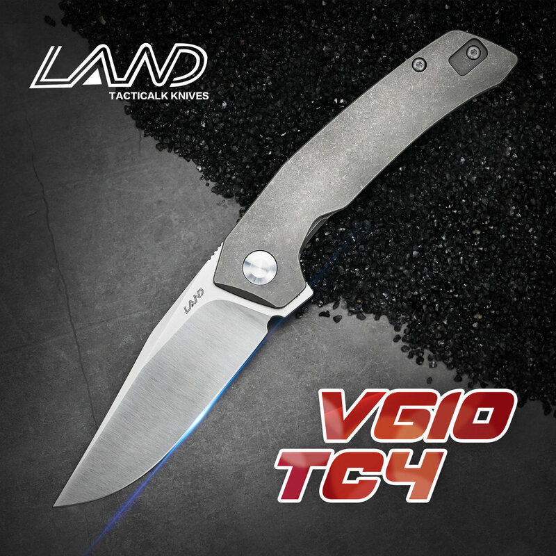 LAND 140 Pocket Folding Knife VG10 Blade TC4 Handle Needle Roller Bearing Hardcore Outdoor Camping Survival Knives Jackknife