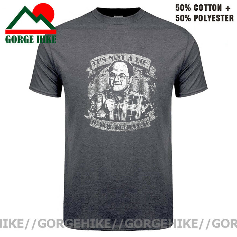 GorgeHike Funny Seinfeld George Costanza เสื้อยืด Vintage It 'S Not A Lie ถ้าคุณเชื่อ T เสื้อผู้ชายยอดนิยม TV Show Tee เสื้อ