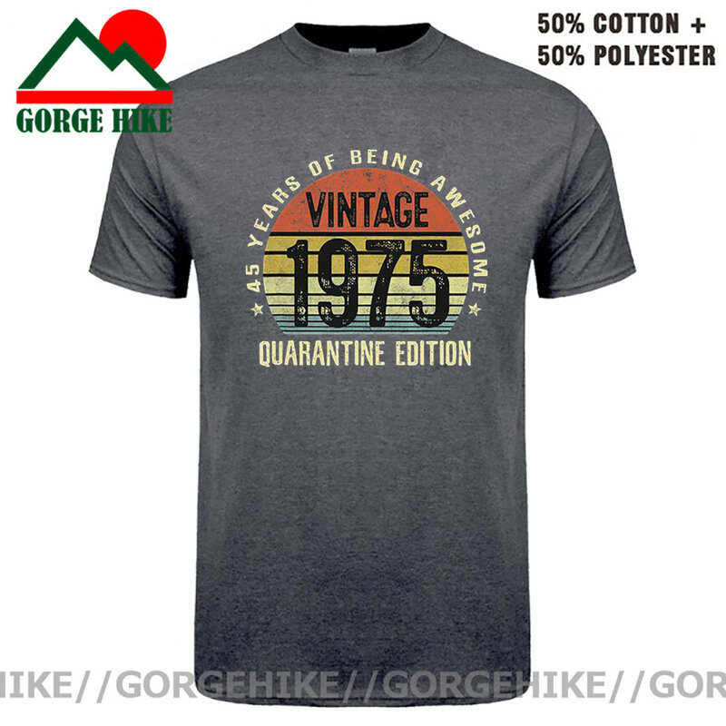 GorgeHike-camisetas de 45 años de edad para hombre, regalos de cumpleaños, Vintage 1975, edición de quarantina, camisetas de 45 años de nacimiento, cumpleaños Nacido en 1975