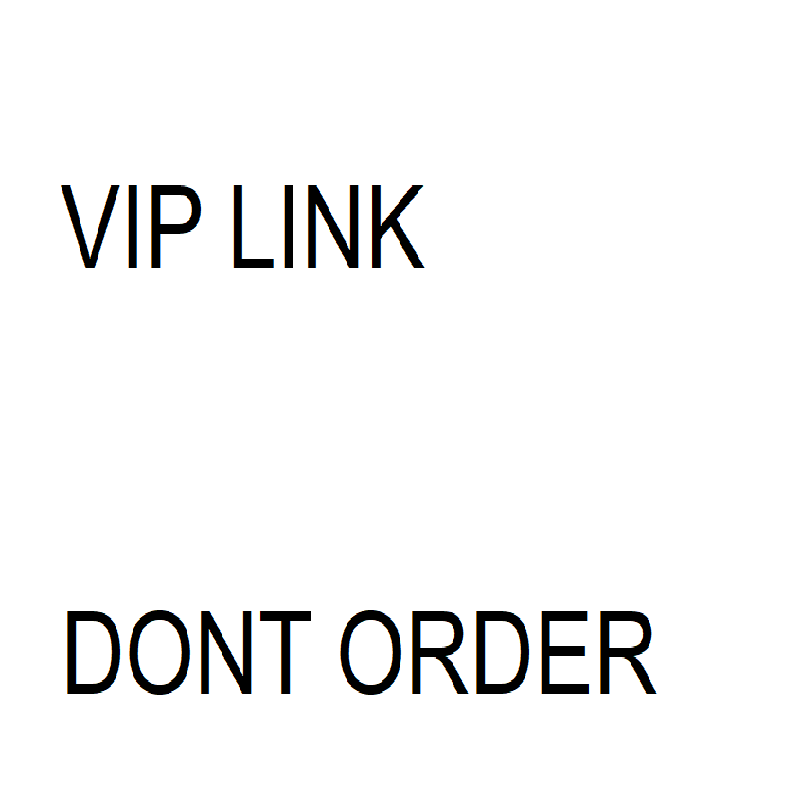 VIP Link Dont Order