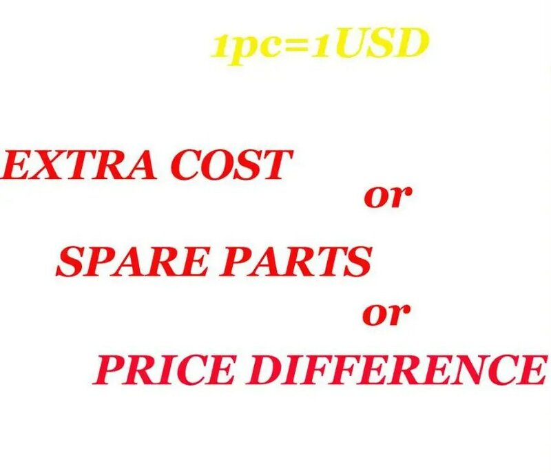 For spare parts or extra delivery cost, extra fee, how much is it then buy how many of it, one pc means one 1USD