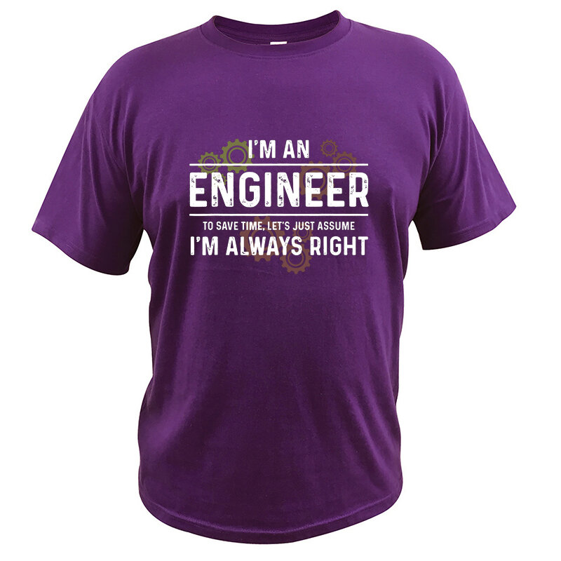 T-Shirt professionnel pour hommes, humoristique, je suis un ingénieur, je suppose que je suis toujours droitier, 100% coton, nouveauté taille ue