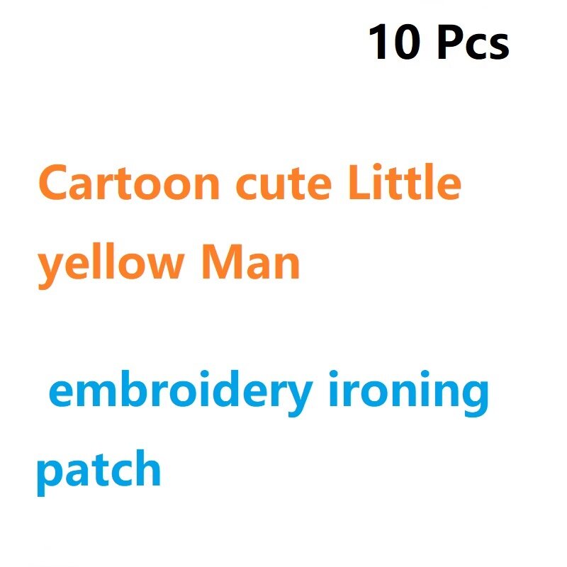 10Pcs Cartoon cute little yellow man clothing embroidery ironing patch stickers child clothing T-shirt Backpack Hat decor Badge