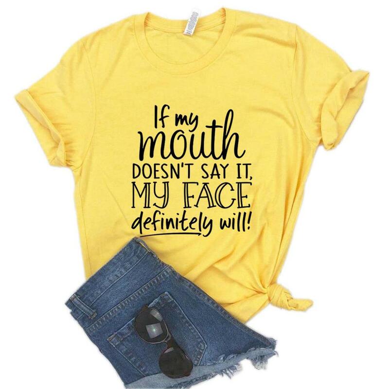 If My Mouth't Say My Face sería camisetas para mujer camisetas divertidas informales para mujer Yong Tops camisa Y2k