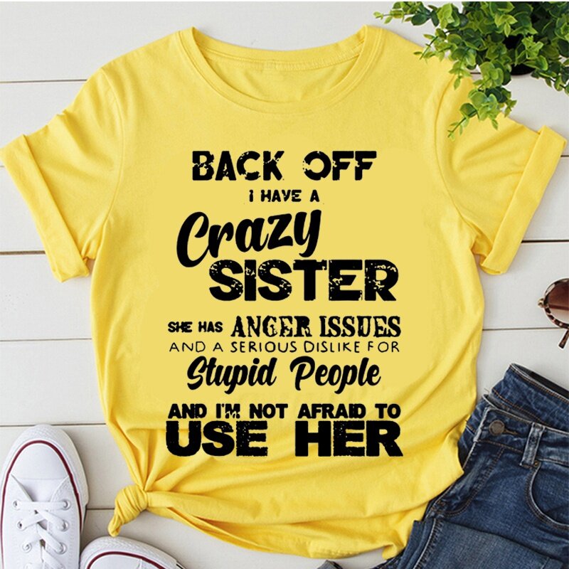Eu tenho uma irmã louca. T-shirts familiares divertidas, t-shirts para homem e mulher: t-shirts gráficas elegantes, t-shirts casuais
