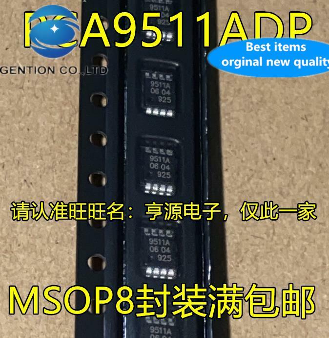 10 piezas 100% original, nuevo PCA9511ADP PCA9511DP 9511A MSOP8, amortiguador de controlador de línea