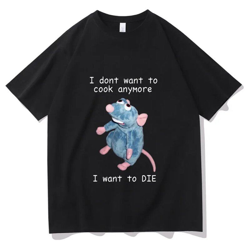 Eu não quero cozinhar mais tshirt mulher eu não quero morrer t camisa masculina bonito mouse t-shirts unissex harajuku engraçado dos desenhos animados t