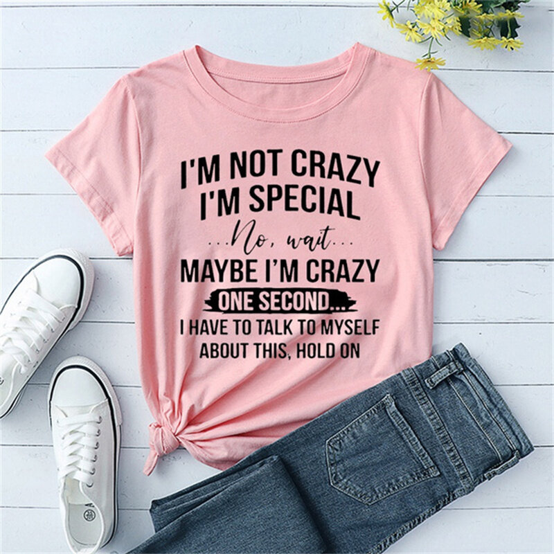 I 'M Not Crazy I 'M Special Printed T-shirt Wanita Pria Lengan Pendek Lucu Leher-o Tee Shirt Kasual Atasan Musim Panas Tee Pria Streetwear