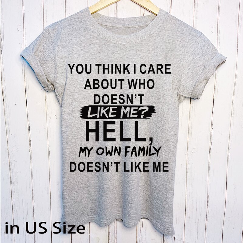 Unisex “YOU THINK I CARE ABOUT WHO LIKE ME?...” Saying T-shirt, Hell Shirt, Fashion Tee for Spring Summer and Fall