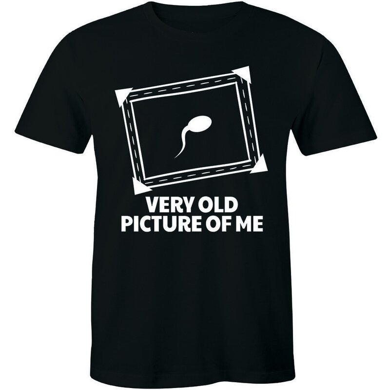 To jest bardzo stary obraz mnie mężczyzna T Shirt śmieszne niegrzeczny żart ofensywny komedia T-Shirt Tee