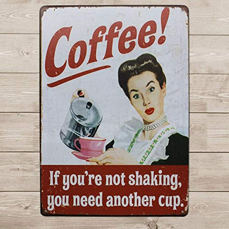 Kawa jeśli się nie trzęsiesz, potrzebujesz kolejnej filiżanki metalowej znak blaszany, Vintage plakietka plakat Cafe kuchnia dekoracje ścienne do domu 8x12inch