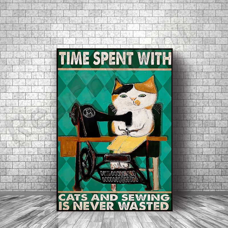 El tiempo que pasa en gatos y coser nunca se pierde, carteles/Arte de pared de costura/regalos de alcantarillado
