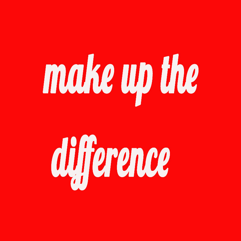 Make Up The Difference
