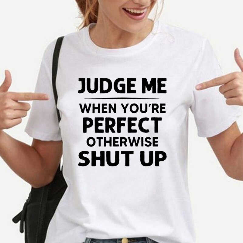 Beoordelen Me Wanneer Je Perfect... Grappige T-shirts Satirical T-shirts Grafische T-shirts, Mannen En Vrouwen Mode Korte Mouw Tops