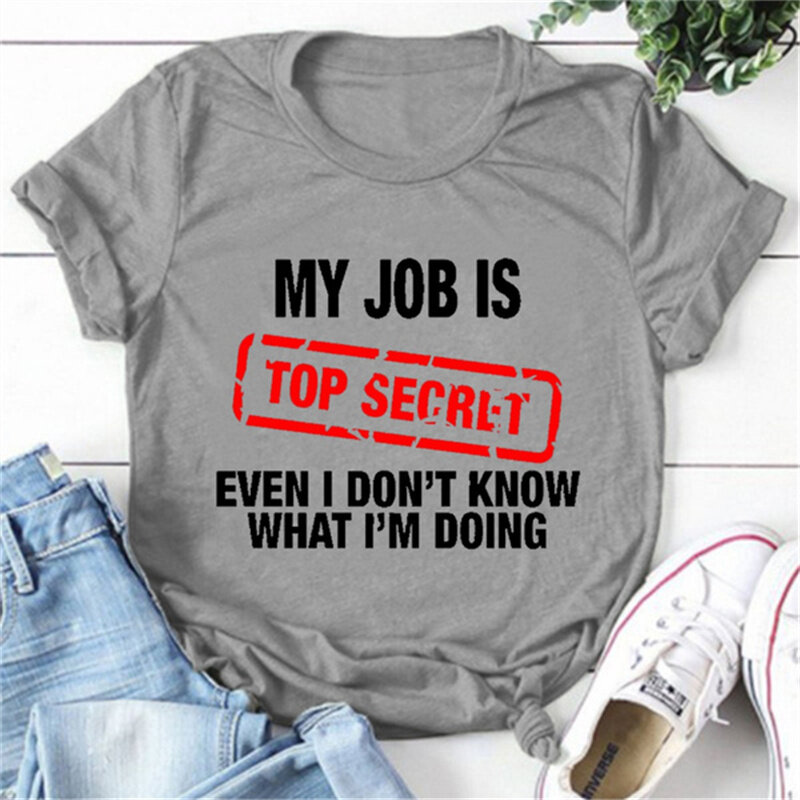 Camisetas con estampado My work Is Top Secret para mujer, camisetas informales de verano, camisetas de manga corta con cuello redondo, camisetas de moda