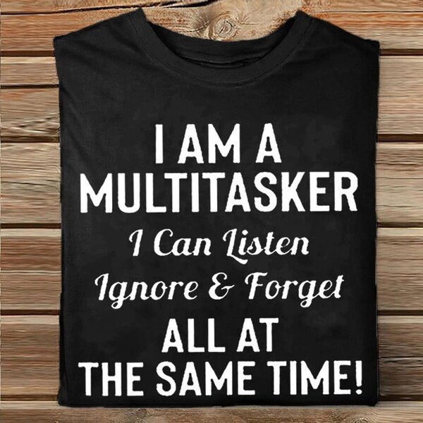 'Saya AM A Multi Tasker... 'Kaus Lucu untuk Wanita dan Anak Perempuan; Kaus Uniseks Blus Wanita Atasan Kaus Leher Bulat Longgar