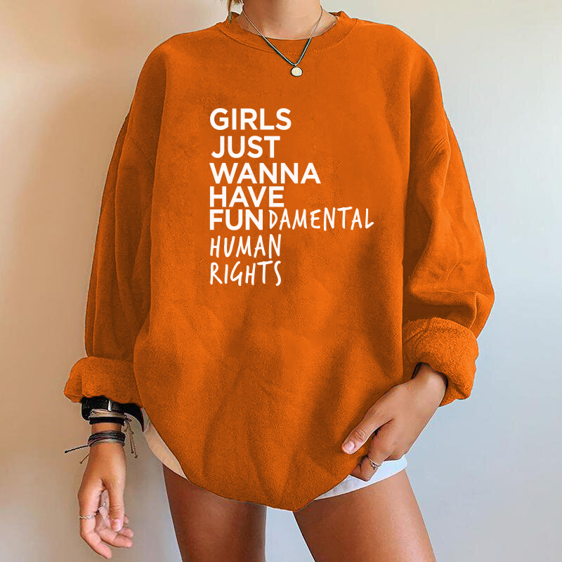 Feminist Feminism Women Sweatshirts Girls Just Wanna Have Fundamental Human Rights Letter Print Sweatshirts Drop-shoulder Tops