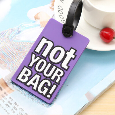 Bonito acessórios de viagem etiquetas de bagagem criativa carta "não o seu saco" mala de viagem estilo dos desenhos animados moda silicone portátil etiqueta de viagem